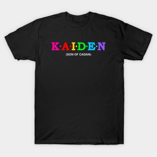 Kaiden - Son of Cadan. T-Shirt